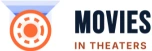 Movies In Theaters